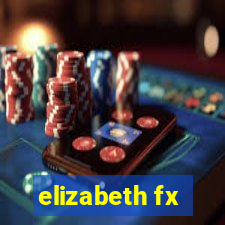 elizabeth fx